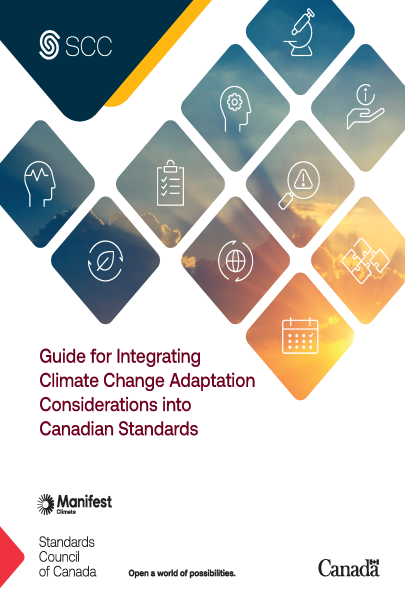  Guide for Integrating Climate Change Adaptation Considerations into Canadian Standards