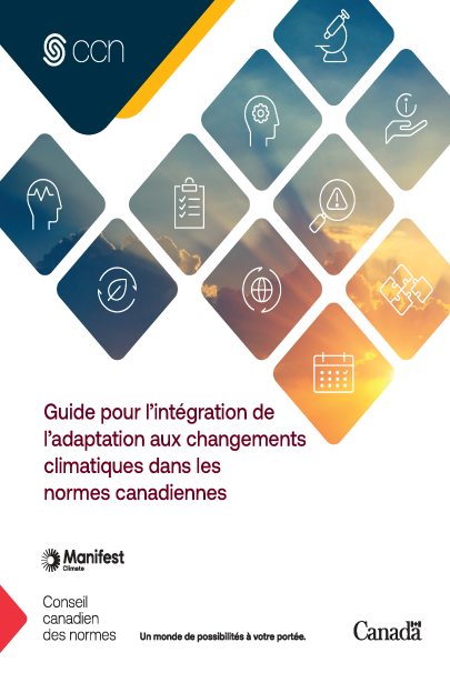 Guide pour l’intégration de l’adaptation aux changements climatiques dans les normes canadiennes 