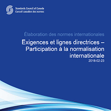 Exigences et lignes directrices – Participation à la normalisation internationale